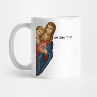 Virgin Mary and Jesus - we saw that Mug